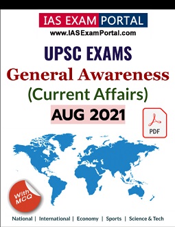 General Awareness for UPSC Exams - AUG 2021