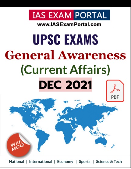 General Awareness for UPSC Exams - DEC 2021