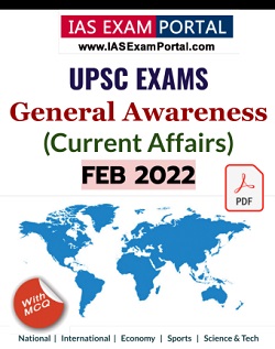General Awareness for UPSC Exams - FEB 2022