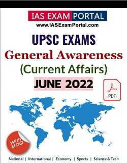 General Awareness for UPSC Exams - JUN 2022