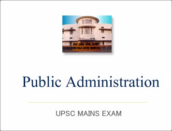 Public Administration Optional UPSC Mains : Papers, Syllabus, Notes, Ebooks PDF | IAS EXAM PORTAL - India's Largest Community for UPSC Exam Aspirants.