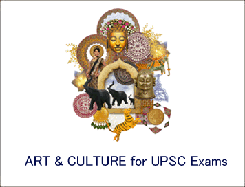 UPSC Exam Art & Culture